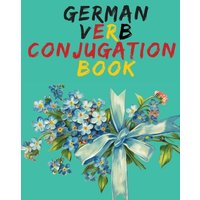 German Verb Conjugation Book.Learn German for Beginners Book;Educational Book. von Cristina Dovan