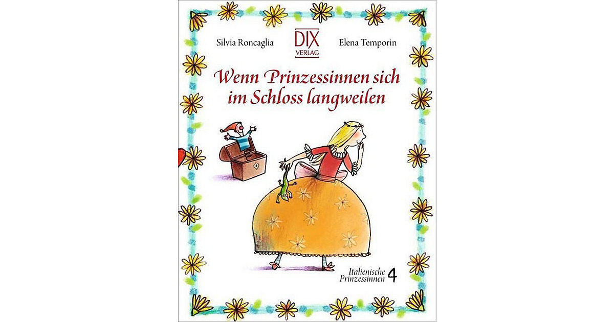 Buch - Wenn Prinzessinnen sich im Schloss langweilen Buch - Wenn Prinzessinnen sich im Schloss langweilen von DIX