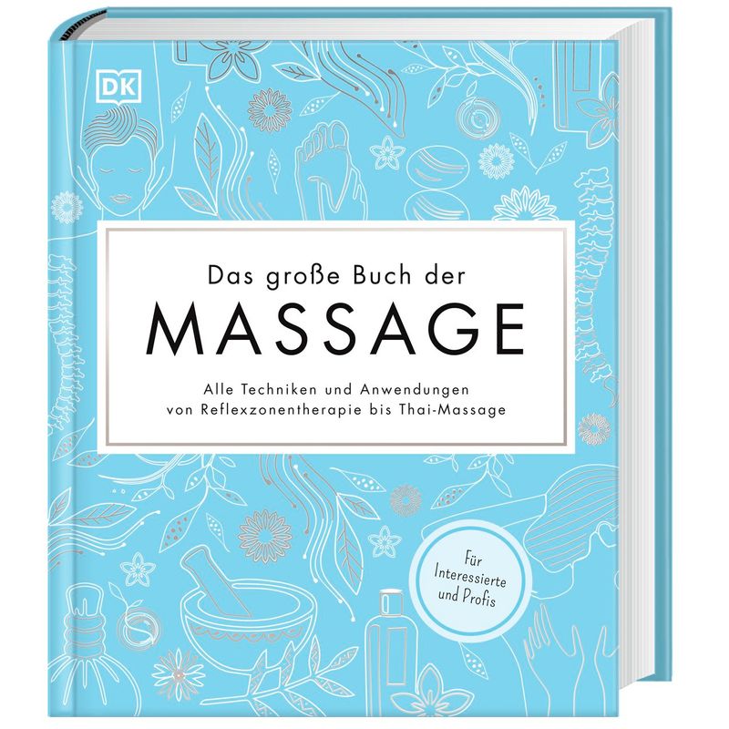 Das große Buch der Massage von DORLING KINDERSLEY VERLAG