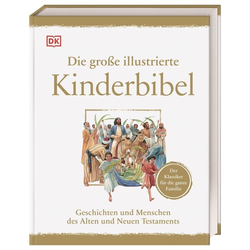 Die große illustrierte Kinderbibel von DORLING KINDERSLEY VERLAG