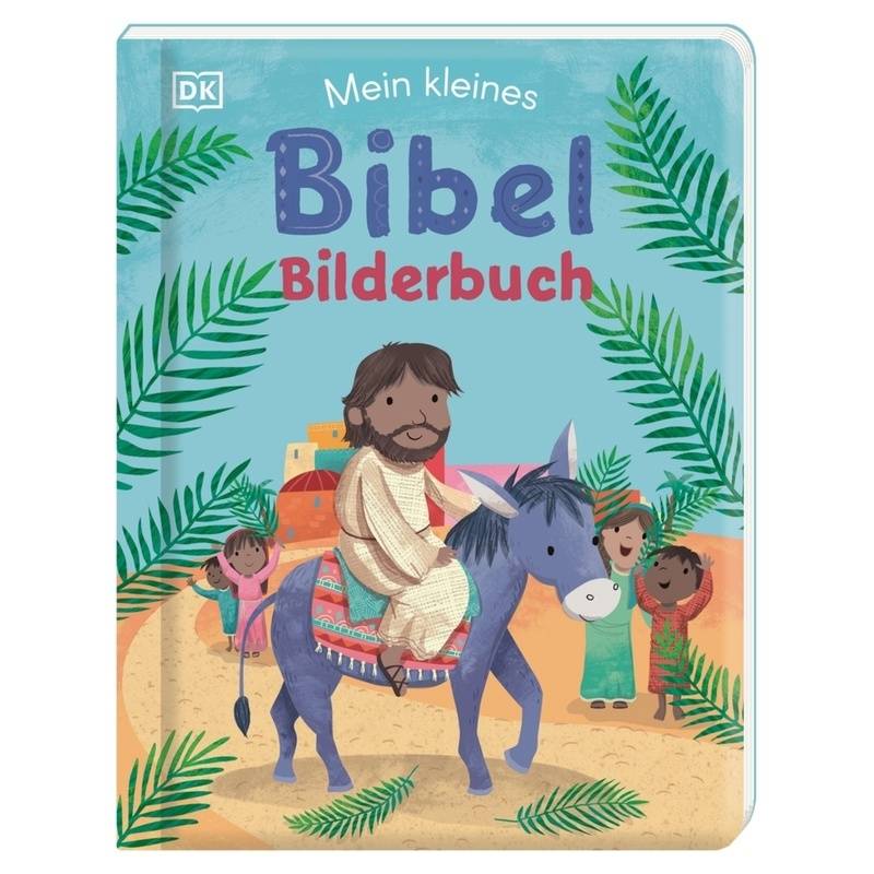Mein kleines Bibel-Bilderbuch von Dorling Kindersley