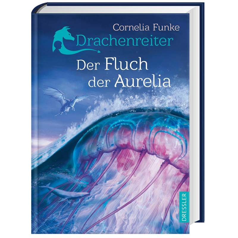 Der Fluch der Aurelia / Drachenreiter Bd.3 von Dressler