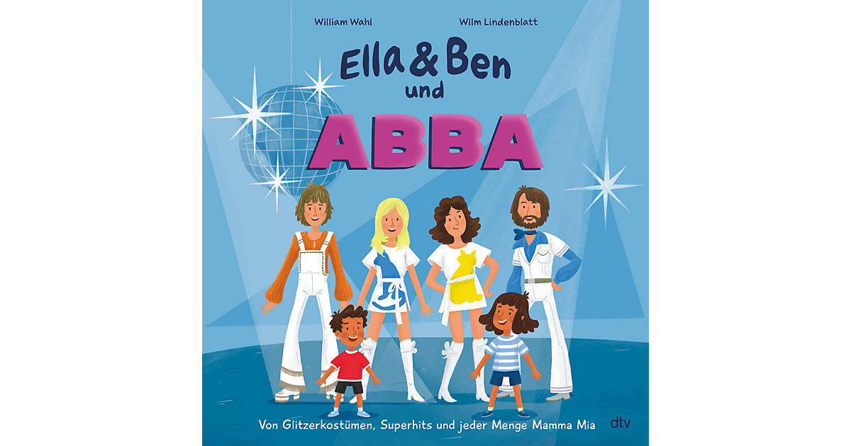 Buch - Ella & Ben und ABBA - Von Glitzerkostümen, Superhits und jeder Menge Mamma Mia von DTV