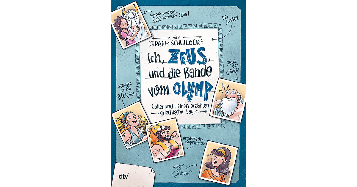 Buch - Ich, Zeus, und die Bande vom Olymp Götter und Helden erzählen griechische Sagen Buch - Ich, Zeus, und die Bande vom Olymp Götter und Helden erzählen griechische Sagen von DTV