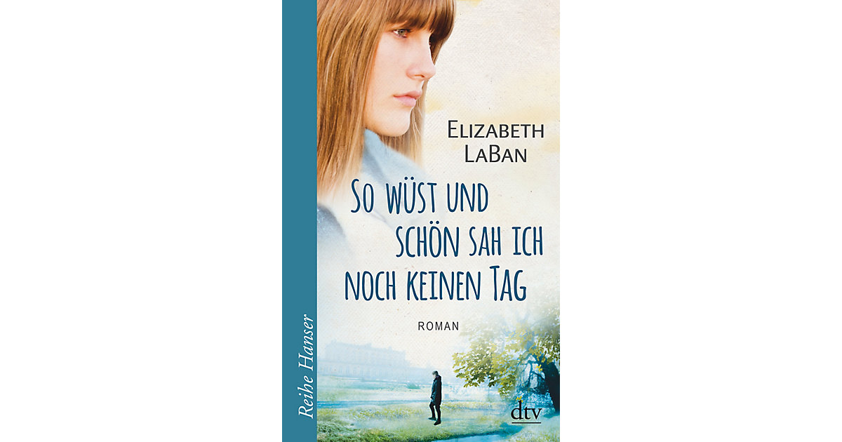 Buch - So wüst und schön sah ich noch keinen Tag Buch - So wüst und schön sah ich noch keinen Tag von DTV