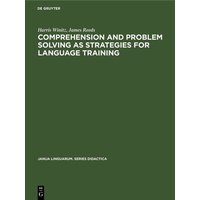 Comprehension and problem solving as strategies for language training von De Gruyter Mouton