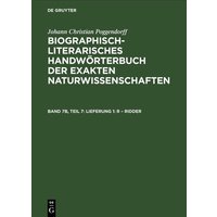 Johann Christian Poggendorff: Biographisch-Literarisches Handwörterbuch... / Lieferung 1: R – Ridder von De Gruyter