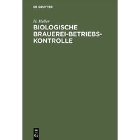 Biologische Brauerei-Betriebs-Kontrolle von De Gruyter Oldenbourg