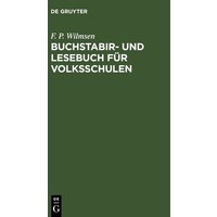 Buchstabir- und Lesebuch für Volksschulen von De Gruyter