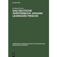 Das deutsche Wörterbuch Johann Leonhard Frischs von De Gruyter Oldenbourg