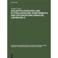 Dialektologisches und etymologisches Wörterbuch der ostjakischen Sprache, Lieferung 3 von De Gruyter Oldenbourg