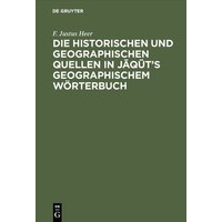 Die historischen und geographischen Quellen in Jāqūt’s Geographischem Wörterbuch von De Gruyter Oldenbourg