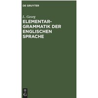 Elementargrammatik der englischen Sprache von De Gruyter Oldenbourg