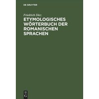 Etymologisches Wörterbuch der Romanischen Sprachen von De Gruyter Oldenbourg