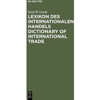 Lexikon des Internationalen Handels – Dictionary of International Trade von De Gruyter Oldenbourg