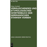 Vergleichendes und etymologisches Wörterbuch der germanischen starken Verben von De Gruyter Mouton