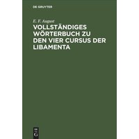 Vollständiges Wörterbuch zu den vier Cursus der Libamenta von De Gruyter Oldenbourg