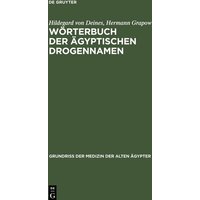 Wörterbuch der Ägyptischen Drogennamen von De Gruyter Oldenbourg
