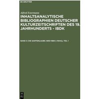 Alfred Estermann: Inhaltsanalytische Bibliographien deutscher Kulturzeitschriften... / Die Gartenlaube (1853-1880 [-1944]) von De Gruyter Saur
