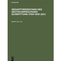 Gesamtverzeichnis des deutschsprachigen Schrifttums 1700–1910 (GV) / Len - Leu von De Gruyter Saur
