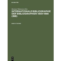 Internationale Bibliographie der Bibliographien 1959-1988 (IBB) / Technik von De Gruyter Saur