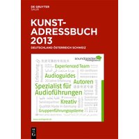 Kunstadressbuch Deutschland, Österreich, Schweiz 2013 von De Gruyter Saur