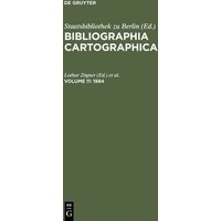 Bibliographia Cartographica / 1984 von De Gruyter