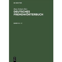 Deutsches Fremdwörterbuch / U - Z von De Gruyter
