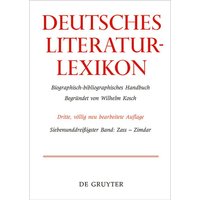 Deutsches Literatur-Lexikon / Zass - Zimdar von De Gruyter