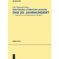 Deutsches Literatur-Lexikon. Das 20. Jahrhundert / Kipper - Klieneberger-Nobel von De Gruyter