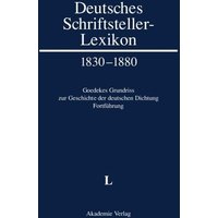 Deutsches Schriftsteller-Lexikon 1830–1880 / L von De Gruyter