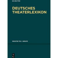 Deutsches Theater-Lexikon / Berufe von De Gruyter