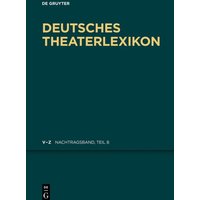 Deutsches Theater-Lexikon / V - Z von De Gruyter