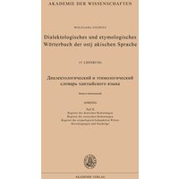 Dialektologisches und etymologisches Wörterbuch der ostjakischen Sprache 15. Lieferung (Abschluß) von De Gruyter