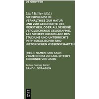 Die Erdkunde im Verhältniß zur Natur und zur Geschichte des Menschen,... / Ost-Asien von De Gruyter