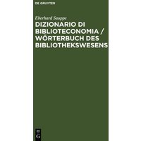 Dizionario di Biblioteconomia / Wörterbuch des Bibliothekswesens von De Gruyter