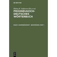 Frühneuhochdeutsches Wörterbuch / barmherzigkeit - bezwüngnis von De Gruyter
