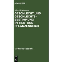 Geschlecht und Geschlechtsbestimmung im Tier- und Pflanzenreich von De Gruyter
