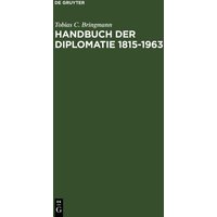 Handbuch der Diplomatie 1815-1963 von De Gruyter