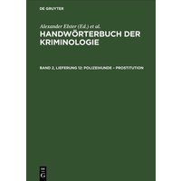 Handwörterbuch der Kriminologie / Polizeihunde – Prostitution von De Gruyter
