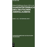 Handwörterbuch des deutschen Aberglaubens / Aal - Butzemann von De Gruyter