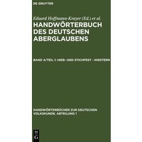 Handwörterbuch des deutschen Aberglaubens / Hieb- und stichfest - knistern von De Gruyter
