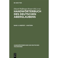 Handwörterbuch des deutschen Aberglaubens / Hiebfest - Knistern von De Gruyter