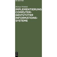 Implementierung computergestützter Informationssysteme von De Gruyter