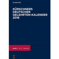 Kürschners Deutscher Gelehrten-Kalender / 2016 von De Gruyter