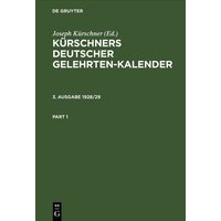 Kürschners Deutscher Gelehrten-Kalender / Kürschners Deutscher Gelehrten-Kalender. 3. Ausgabe 1928/29 von De Gruyter