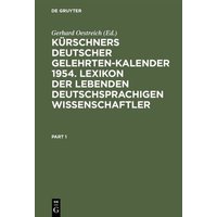 Kürschners Deutscher Gelehrten-Kalender 1954. Lexikon der lebenden deutschsprachigen Wissenschaftler von De Gruyter