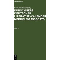 Kürschners Deutscher Literatur-Kalender. Nekrolog 1936-1970 von De Gruyter