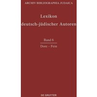 Lexikon deutsch-jüdischer Autoren / Dore - Fein von De Gruyter