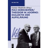 Max Horkheimer/Theodor W. Adorno: Dialektik der Aufklärung von De Gruyter